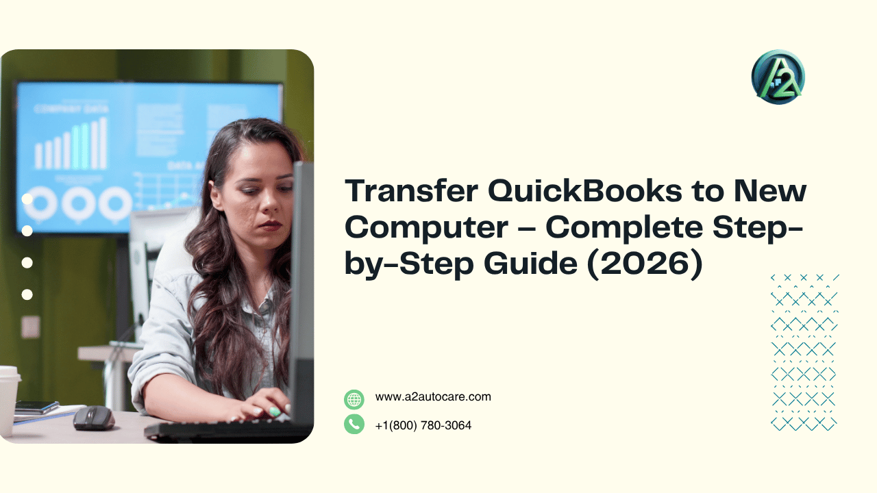 Complete Guide to Transfer QuickBooks to New Computer Fast